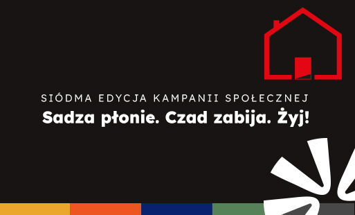 Si&oacute;dma edycja kampanii społecznej. Sadza płonie. Czad zabija. Żyj!