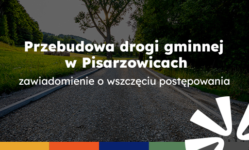 Zdjęcie do Przebudowa drogi gminnej w Pisarzowicach &ndash; zawiadomienie o wszczęciu postępowania