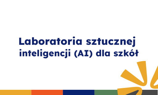 Zdjęcie do Laboratoria sztucznej inteligencji (AI) dla szk&oacute;ł