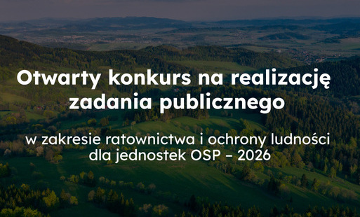 Zdjęcie do Otwarty konkurs na realizację zadania publicznego w zakresie ratownictwa i ochrony ludności dla jednostek OSP