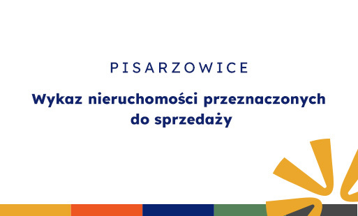 Zdjęcie do Wykaz nieruchomości przeznaczonych do sprzedaży - Pisarzowice