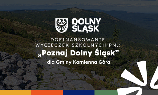 Dofinansowanie wycieczek szkolnych pn. "Poznaj Dolny Śląsk" dla Gminy Kamienna Góra