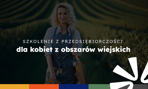 Szkolenie z przedsiębiorczości dla kobiet z obszarów wiejskich