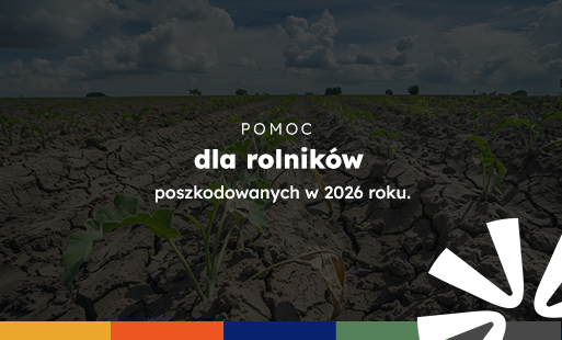 Pomoc dla rolników poszkodowanych w 2026 roku 