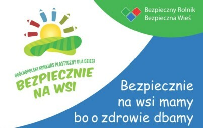Zdjęcie do Zaproszenie do XIV Og&oacute;lnopolskiego Konkursu Plastycznego dla Dzieci &quot;Bezpiecznie na wsi mamy, bo o zdrowie dbamy&quot;