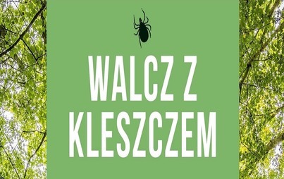 Zdjęcie do Walcz z kleszczem.