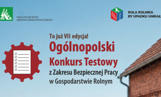 Grafika: Ogólnopolski Konkurs Testowy z Zakresu Bezpiecznej Pracy w Gospodarstwie Rolnym 